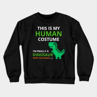 This Is My Human Costume Crewneck Sweatshirt